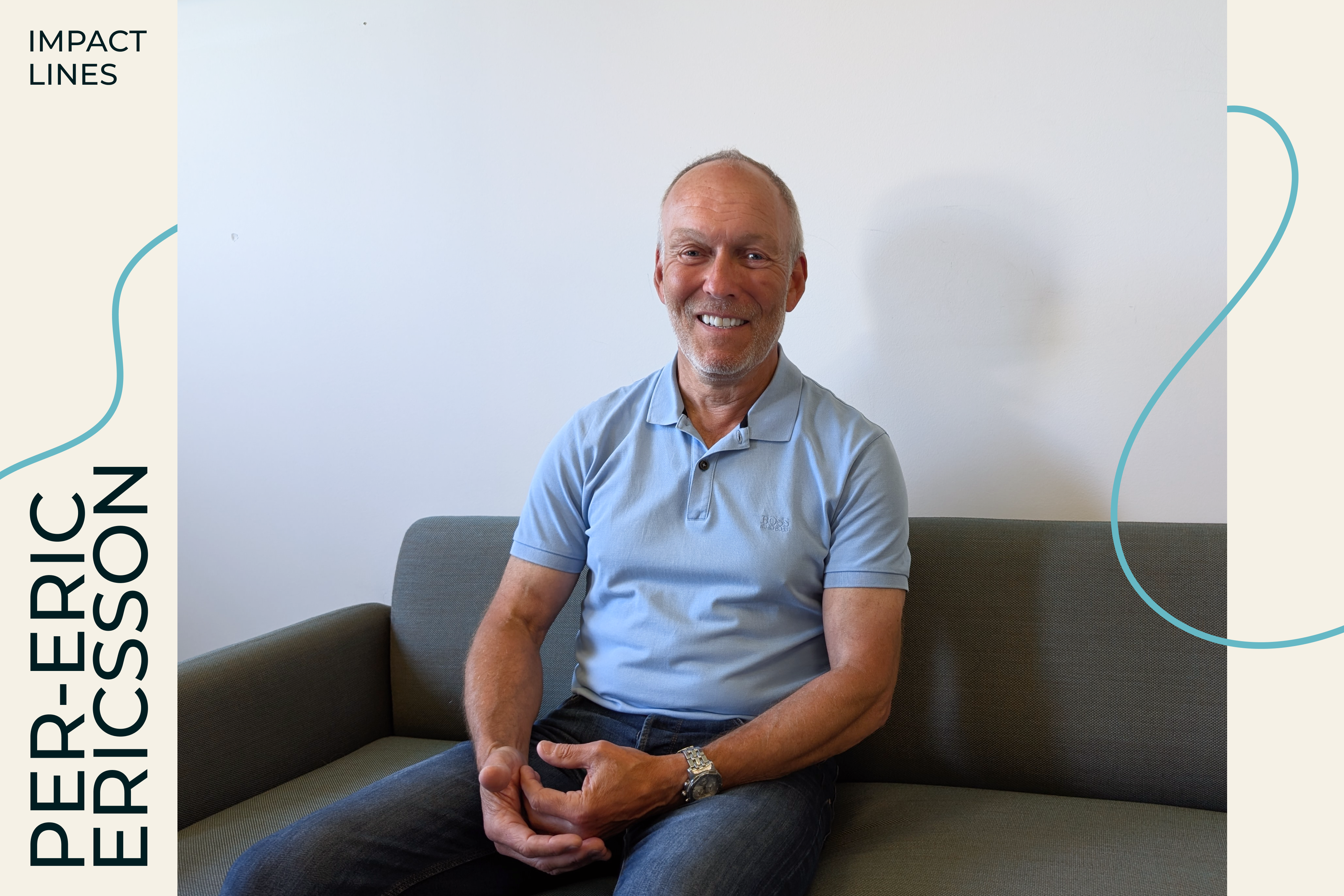 Per‑Eric Ericsson seated on a sofa in an indoor setting against a light-colored wall, wearing a light blue polo shirt and jeans, with hands loosely clasped. On the left side of the image, a graphic panel displays the text “PER‑ERIC ERICSSON” and “IMPACT LINES,” with subtle decorative line elements.
