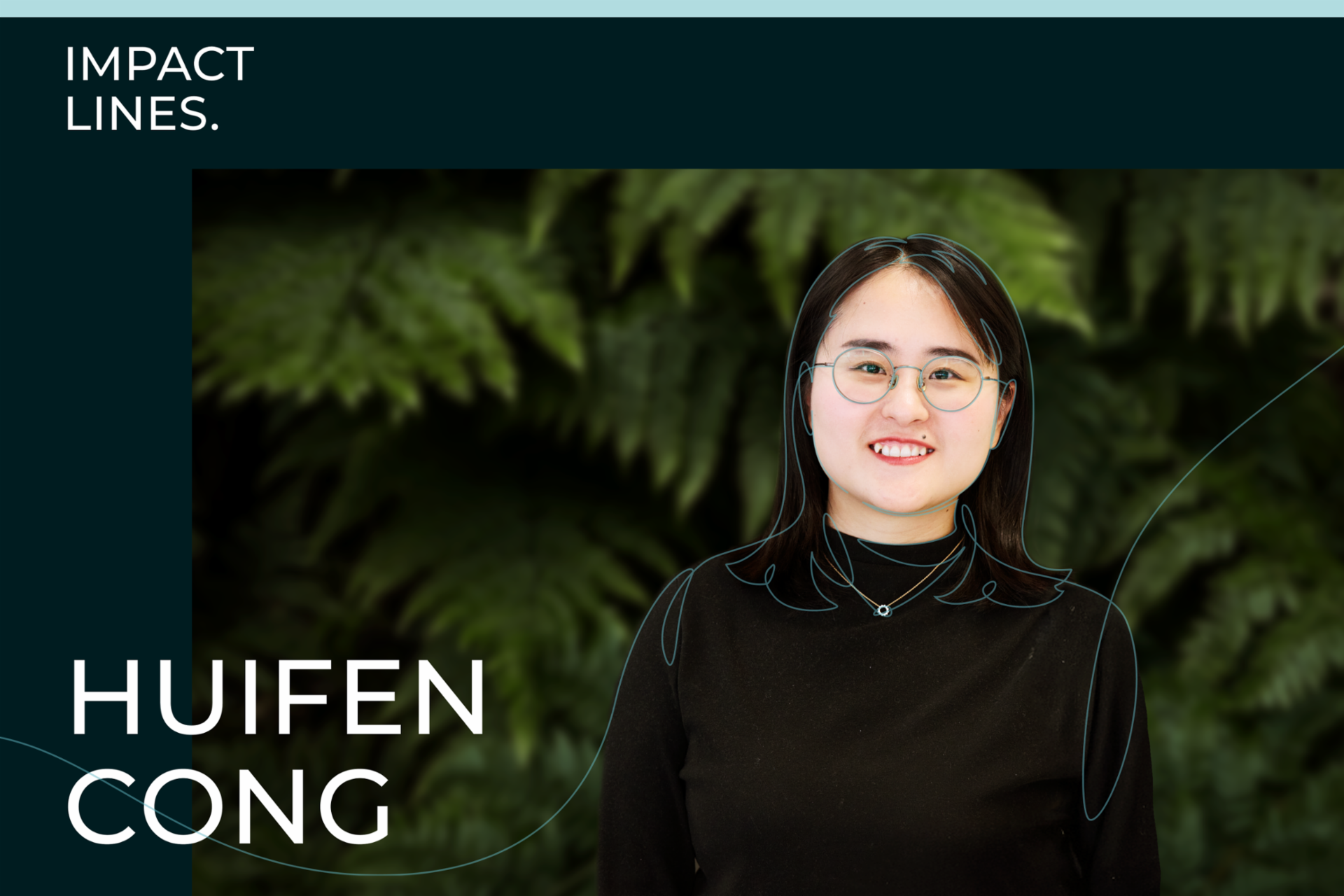 Grafik mit dem Porträt von Huifen Cong, IT Sustainability Lead bei Scania, die mit Brille und schwarzem Oberteil lächelnd vor einem Hintergrund aus grünen Farnblättern steht. Über dem Porträt ist „Impact lines” zu sehen. Links neben ihrem Porträt steht ihr Name. 
                 